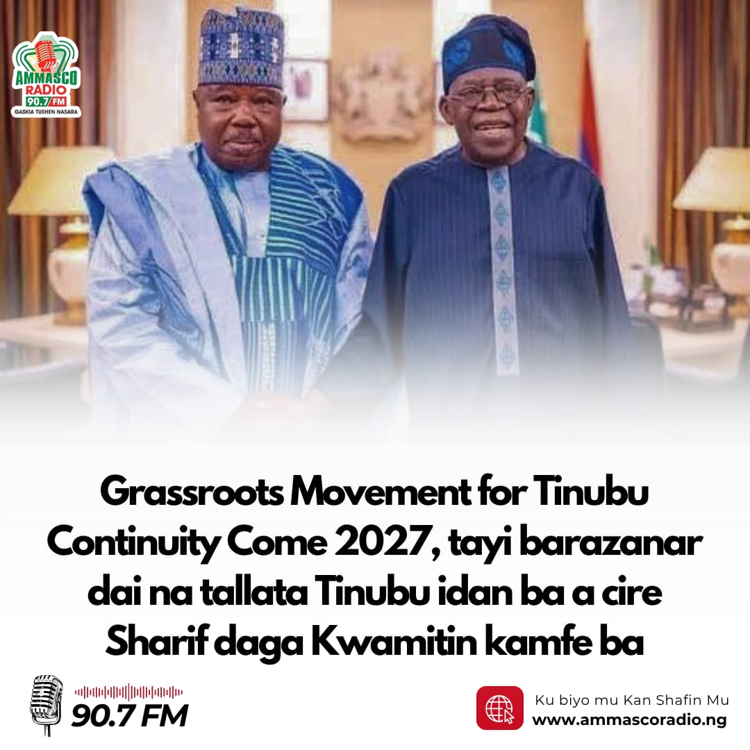 kungiyar Grassroots Movement for Tinubu Continuity Come 2027, tayi barazanar dai na tallata Tinubu idan ba a cire Sharif daga Kwamitin kamfe ba